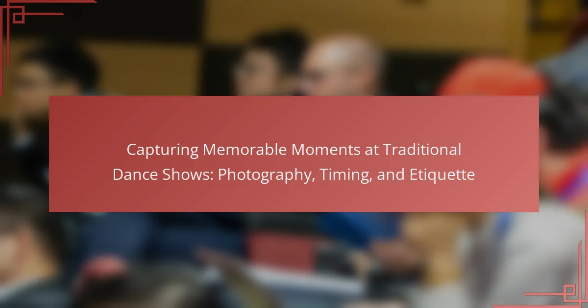 Capturing Memorable Moments at Traditional Dance Shows: Photography, Timing, and Etiquette