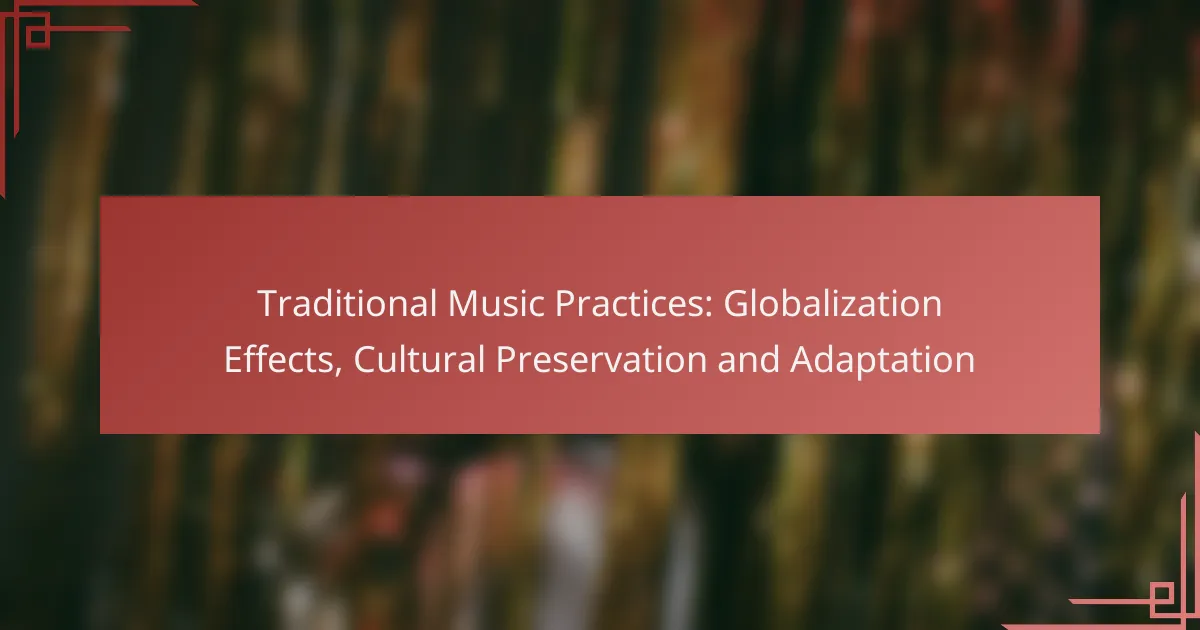 Traditional Music Practices: Globalization Effects, Cultural Preservation and Adaptation