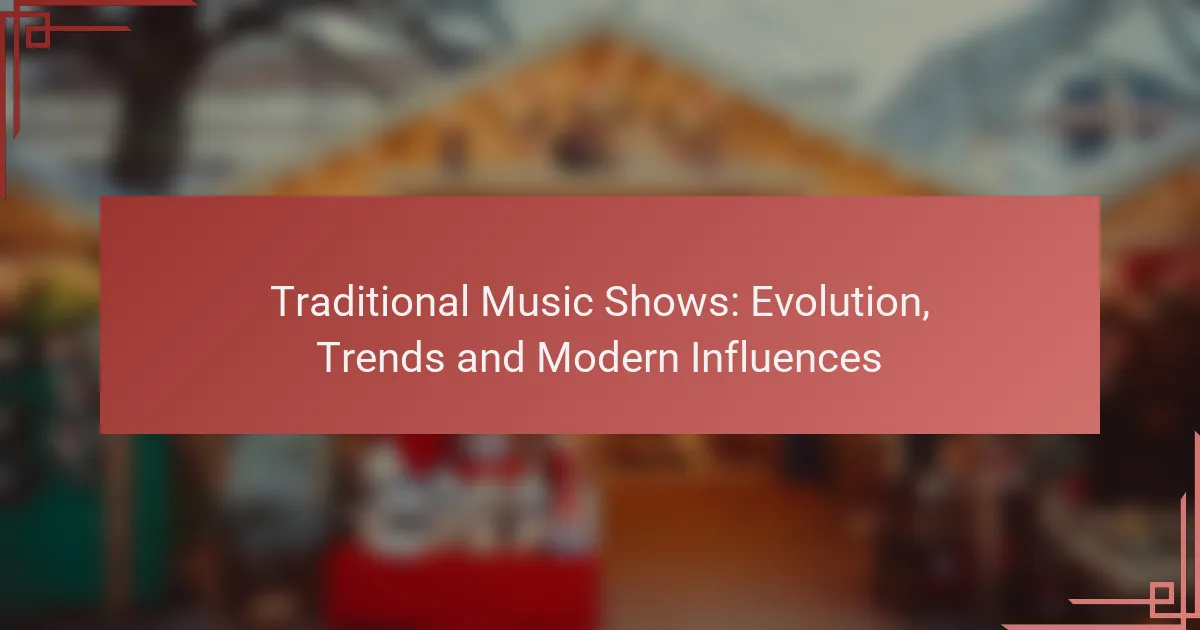 Traditional Music Shows: Evolution, Trends and Modern Influences