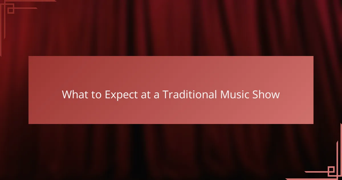 What to Expect at a Traditional Music Show